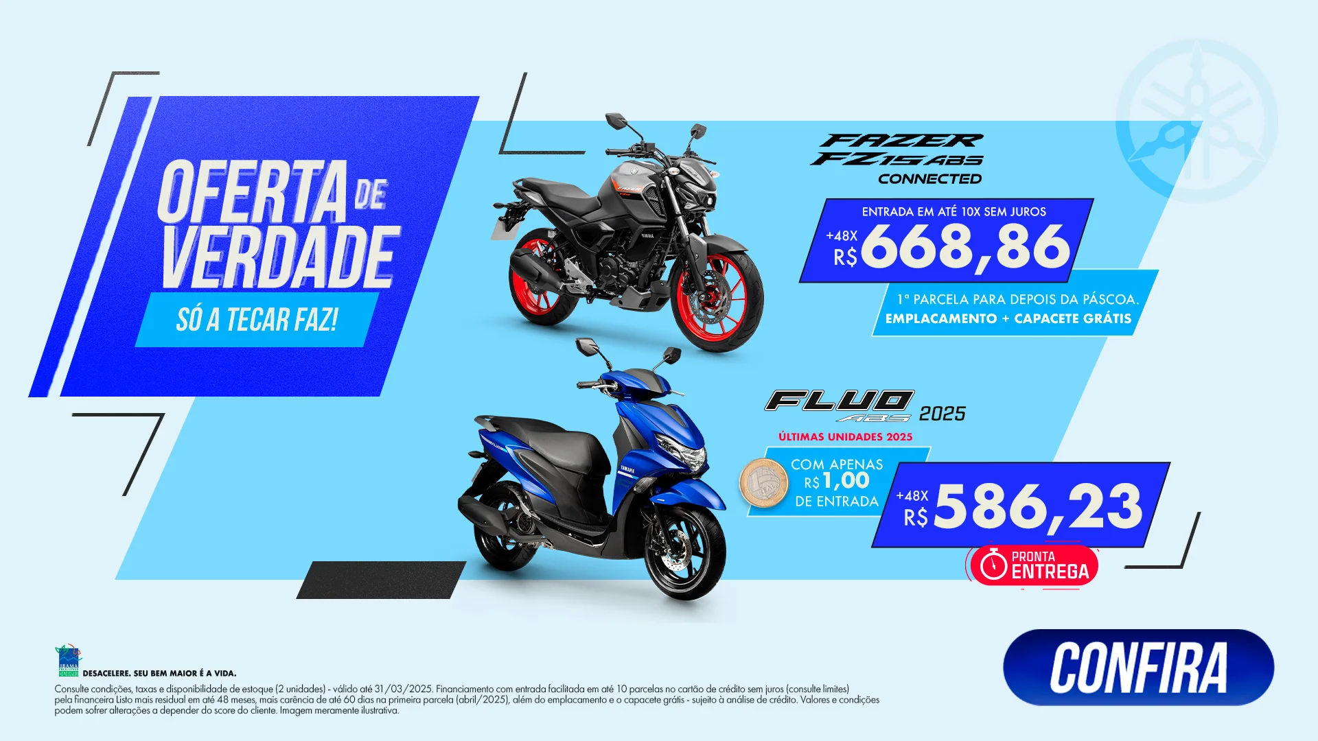 Oferta de verdade só a Tecar Yamaha faz.